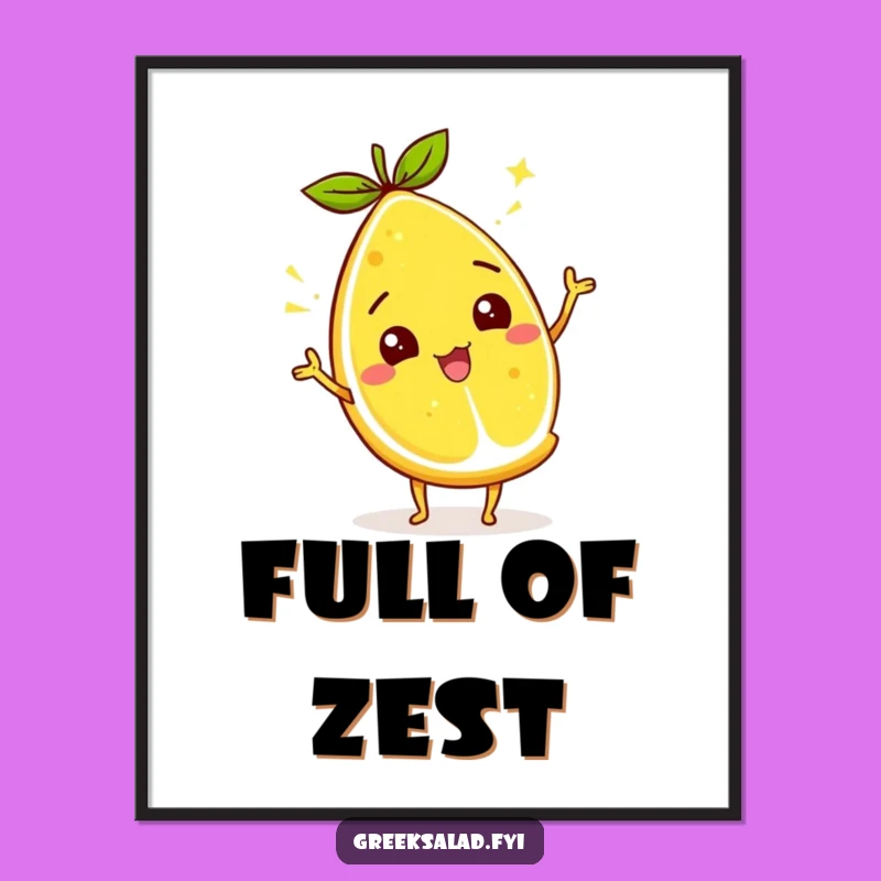 Funny Lemon Wedge Zest Poster: Vibrant Citrus Character Art, Great Funny Gift!