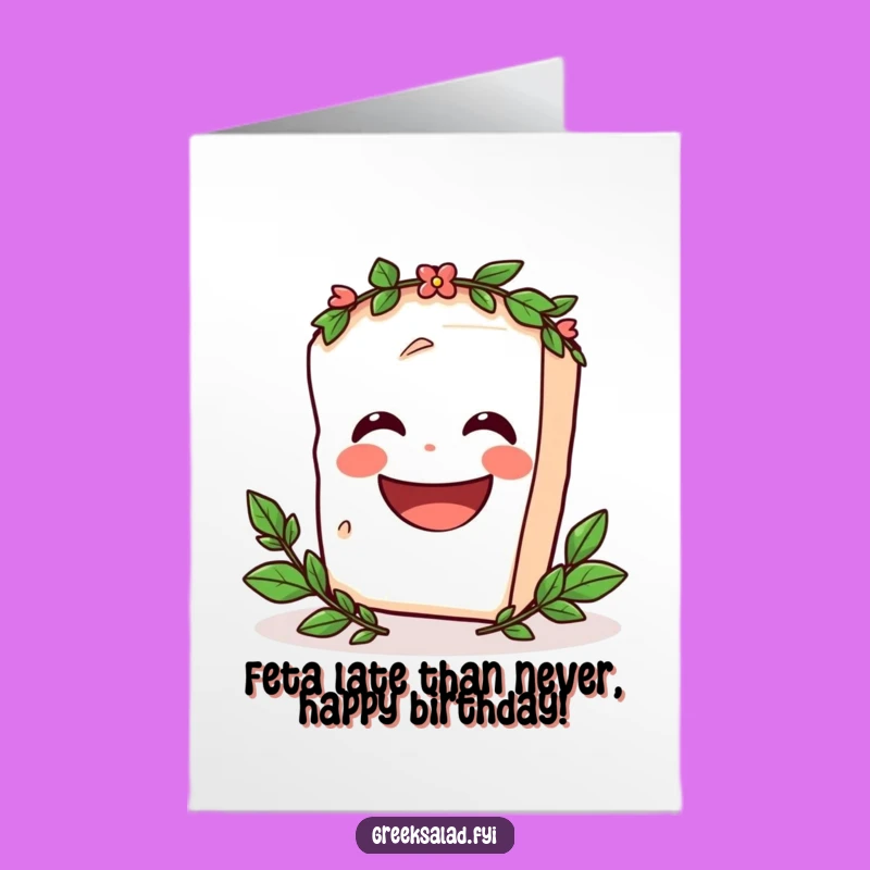 Free Printable Birthday Card: Funny Feta, Laurel Wreath Laugh, Hilarious Downloadable Gift