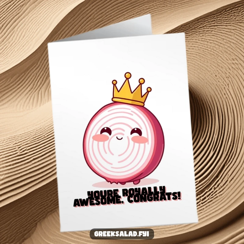 Funny Free Printable Congratulations Card: A blushing red onion slice, adorned with a crown, swaying with pride.