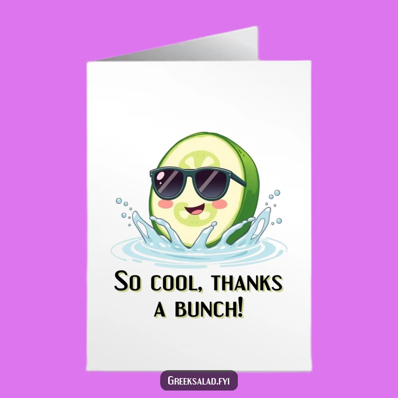 Free Printable Thank You Card: Funny Cucumber Sunglasses Splash - Grateful Downloadable