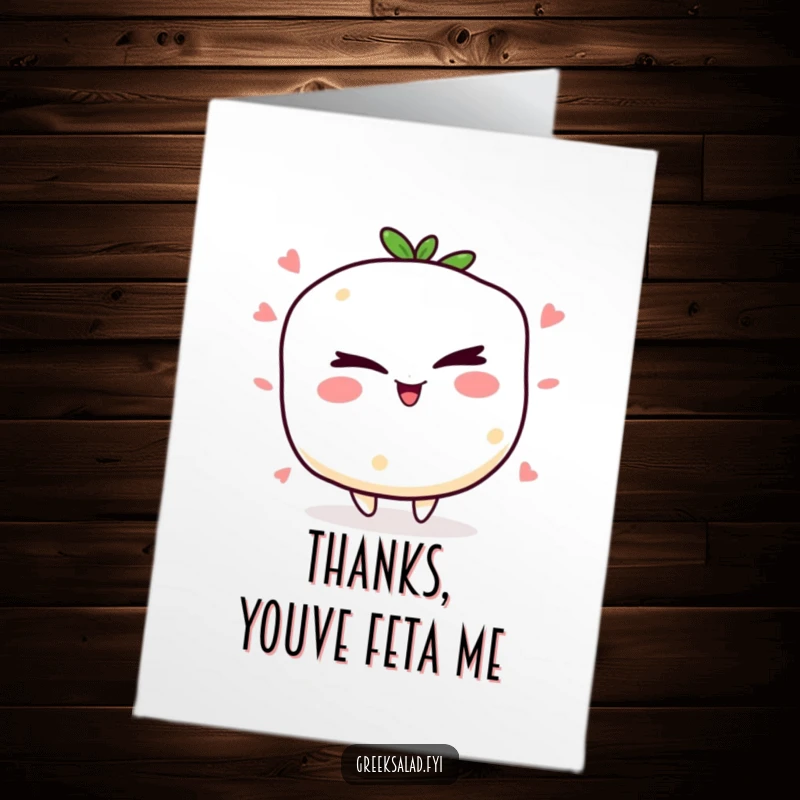 Funny Free Printable Thank You Card: A mischievous feta cheese character winking, perfect for a humorous thank you.